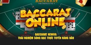 Kinh nghiệm cá cược Baccarat New88 cần biết